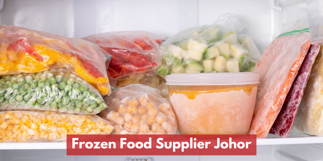 Recommended Frozen Food Supplier In Johor